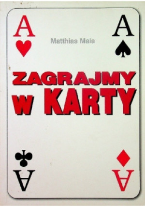 Zagrajmy w karty - Matthias Mala - książka  wyd. 2006