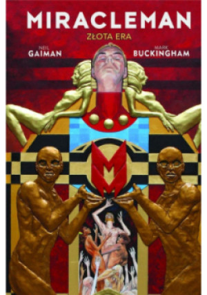 Miracleman. Złota Era - Neil Gaiman, Mark Buckingham - książka  wyd. 2017