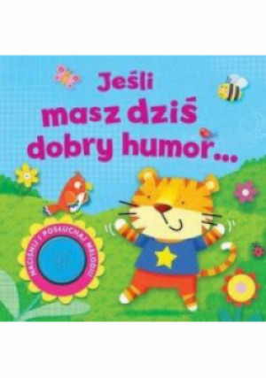 Jeśli masz dziś dobry humor - książka  wyd. 2018