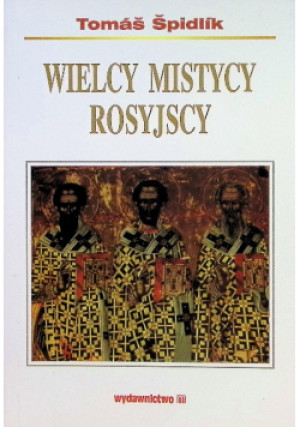 Wielcy mistycy rosyjscy - Tomas Spidlik - książka  wyd. 1996