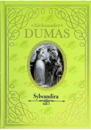 Sylwandira, Tom I - Aleksander Dumas - książka  wyd. 2015