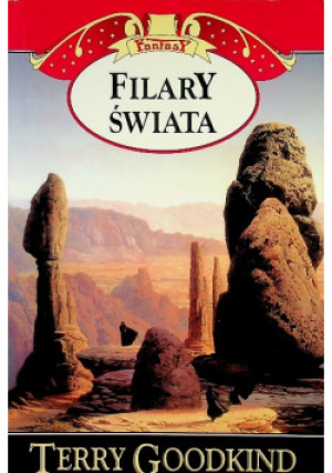 Filary świata - Terry Goodkind - książka  wyd. 2002