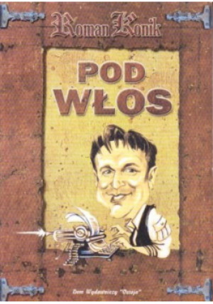 Pod włos - Roman Konik - książka  wyd. 2005