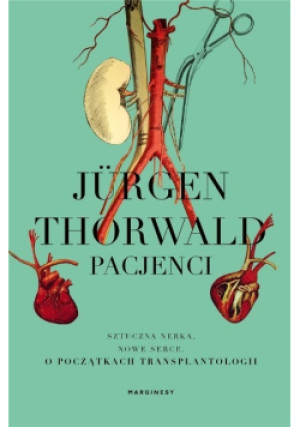 Pacjenci - Jurgen Thorwald - książka  wyd. 2021