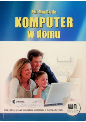Komputer w domu - P. K. MacBride - książka  wyd. 2008