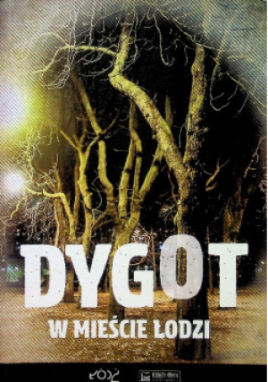 Dygot w mieście Łodzi - książka  wyd. 2019
