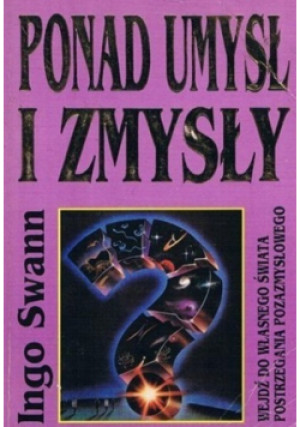 Ponad umysł i zmysły - Ingo Swann - książka  wyd. 1994