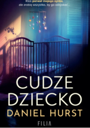 Cudze dziecko - Daniel Hurst - książka  wyd. 2025