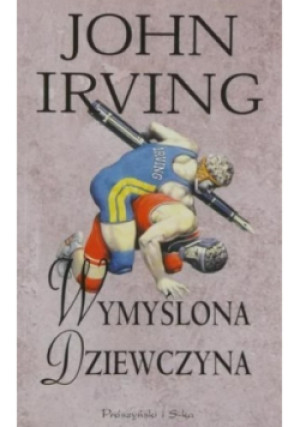 Wymyślona dziewczyna - John Irving - książka  wyd. 2002