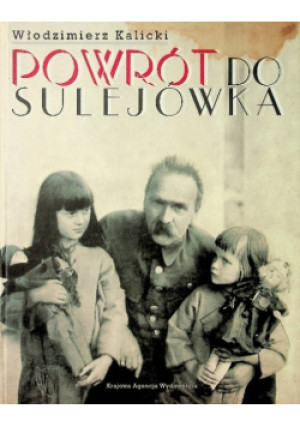Powrót do Sulejówka - Włodzimierz Kalicki - książka historyczna wyd. 2001