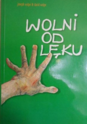 Wolni od lęku - Joseph Wolpe - książka  wyd. 1999