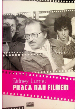 Praca nad filmem - Sidney Lumet - książka  wyd. 2013