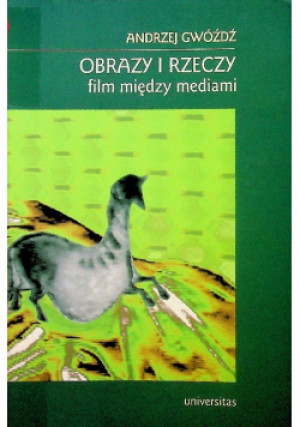 Obrazy i rzeczy - Andrzej Gwóźdź - książka  wyd. 2003