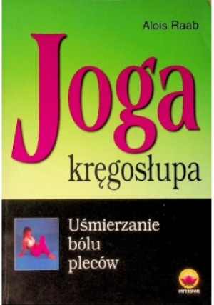 Joga kręgosłupa - Alois Raab - książka  wyd. 1999