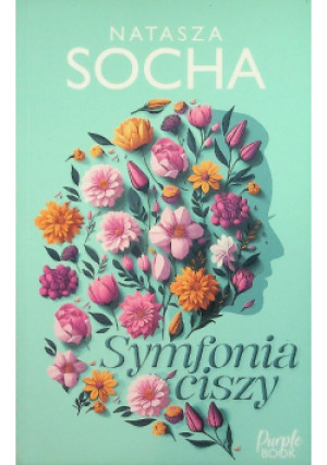 Symfonia ciszy - Natasza Socha - książka  wyd. 2024