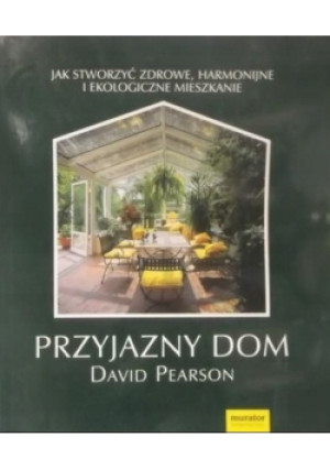 Przyjazny dom - David Pearson - książka  wyd. 1998
