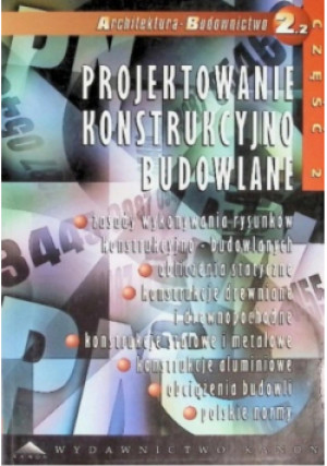 Projektowanie konstrukcyjno - budowlane Tom II Część II - książka  wyd. 1997