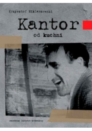 Kantor od kuchni - Krzysztof Miklaszewski - książka historyczna wyd. 2011
