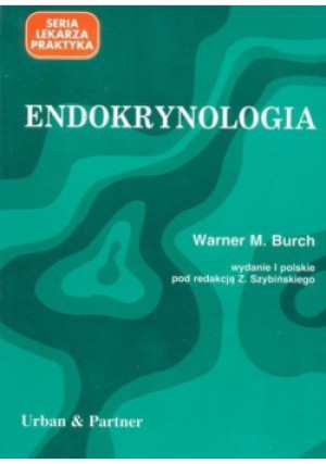 Endokrynologia - Warner M. Burch - książka  wyd. 1996