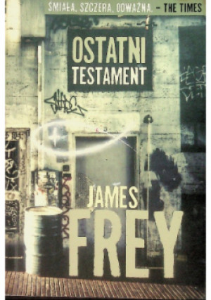 Ostatni Testament - James Frey - książka  wyd. 2013