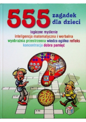 555 zagadek dla dzieci - Agnieszka Jeż Kinder - książka  wyd. 2009