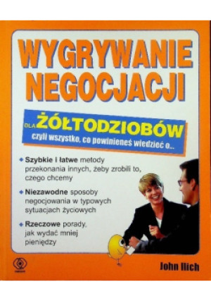 Wygrywanie negocjacji - John Ilich - książka  wyd. 2004