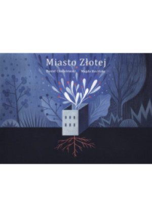 Miasto Złotej - Daniel Chmielewski - książka  wyd. 2018
