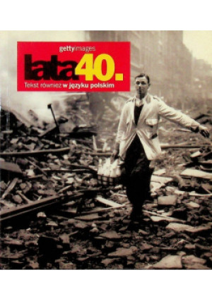 Lata 40 - Nick Yapp - książka historyczna wyd. 2005