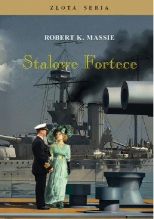 Stalowe Fortece Tom 1 - Robert K. Massie - książka historyczna wyd. 2014