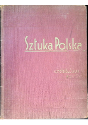 Sztuka Polska 1932 r. - książka  wyd. 1932