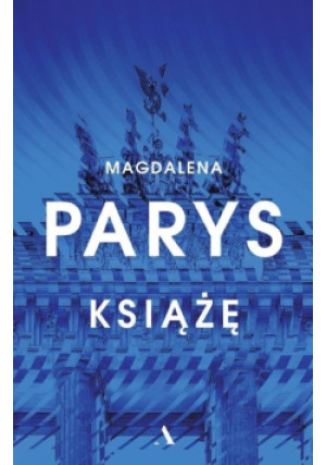 Książę - Magdalena Parys - książka historyczna wyd. 2020
