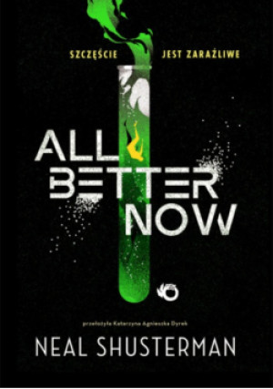All better now - Neal Shusterman - książka  wyd. 2025
