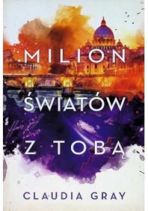 Milion światów z tobą - Claudia Gray - książka  wyd. 2018