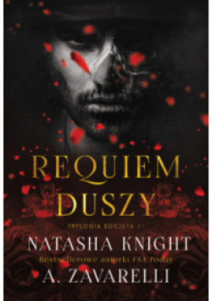 Requiem duszy Tom 1 - Natasha Knight, A. Zavarelli - książka fantasy wyd. 2022
