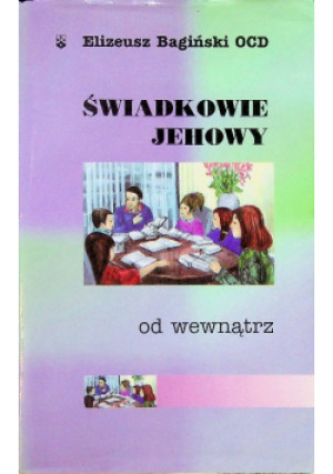 Świadkowie Jehowy - Elizeusz Bagiński - książka  wyd. 1999