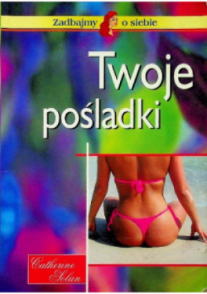 Twoje pośladki - Catherine Solan - książka  wyd. 2006