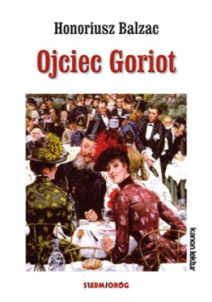 Ojciec Goriot - Honore Balzac - książka  wyd. 2004