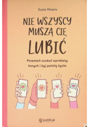 Nie wszyscy muszą cię lubić - Susie Moore - książka  wyd. 2022