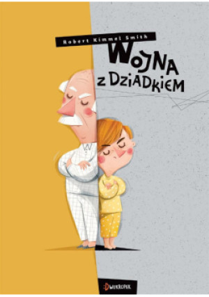 Wojna z dziadkiem - Wąsiński Jan, Kimmel-Smith Robert - książka  wyd. 2018