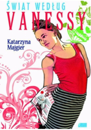 Świat według Vanessy - Katarzyna Majgier - książka  wyd. 2012