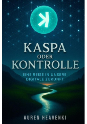 Kaspa oder Kontrolle - Auren Heavenki - książka  wyd. 2025