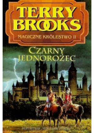 Czarny jednorożec Magiczne Królestwo Tom 2 - Terry Brooks - książka fantasy wyd. 1996