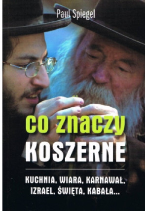 Co znaczy koszerne - Paul Spiegel - książka  wyd. 2009