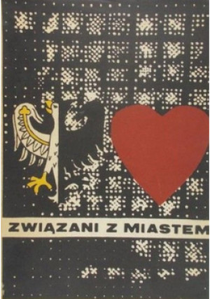 Związani z miastem - Bohdan Jałowiecki - książka  wyd. 1970
