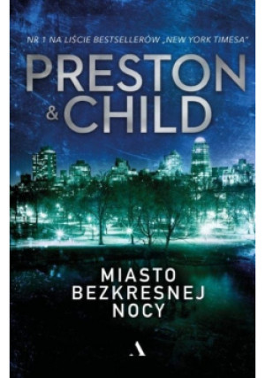 Miasto bezkresnej nocy - Lincoln Child - książka  wyd. 2020