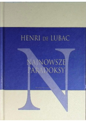 Najnowsze paradoksy - Henri Lubac - książka historyczna wyd. 2012