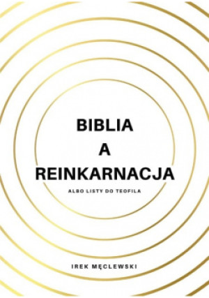 Biblia a reinkarnacja - Irek Męclewski - książka  wyd. 2021