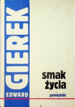 Smak życia pamiętniki - Edward Gierek - książka  wyd. 1993