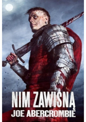 Nim zawisną - Joe Abercrombie - książka fantasy wyd. 2016