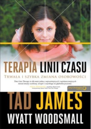 Terapia linii czasu - Wyatt Woodsmall, Tad James - książka  wyd. 2011